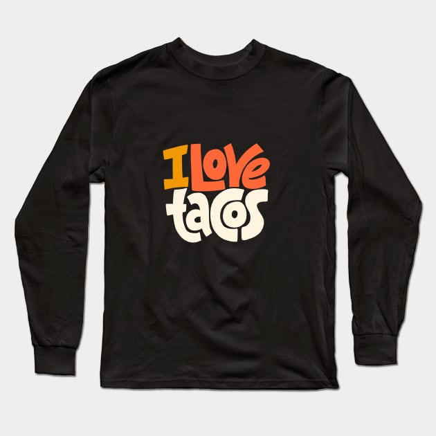 Tacos Long Sleeve T-Shirt by Pacesyte